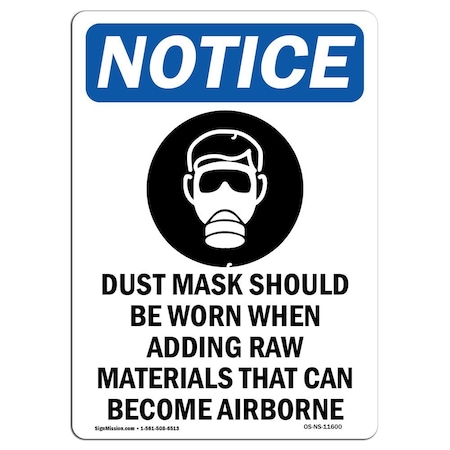Signmission OSHA Notice Sign, Dust Mask Should Be With Symbol, 14in X 10in Decal, 10" W, 14" H, Portrait OS-NS-D-1014-V-11600